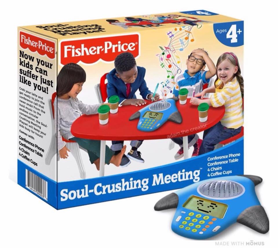 Soul Crushing Meeting